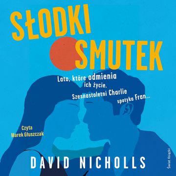 Słodki smutek audiobook, David Nicholls