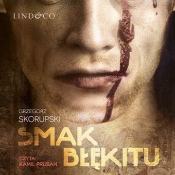 Smak błękitu audiobook, Grzegorz Skorupski
