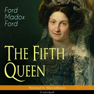 The Fifth Queen audiobook, Ford Madox Ford