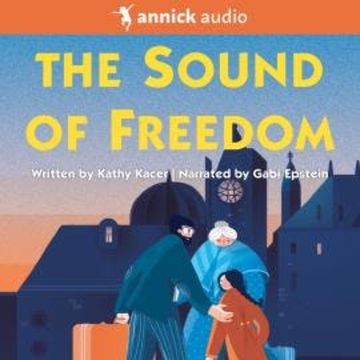 The Sound of Freedom - The Heroes Quartet, Book 1 (Unabridged) audiobook, Kathy Kacer