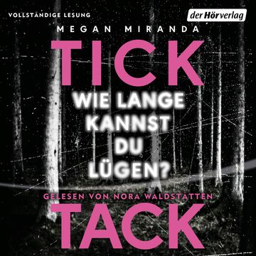 TICK TACK - Wie lange kannst du lügen? audiobook, Megan Miranda