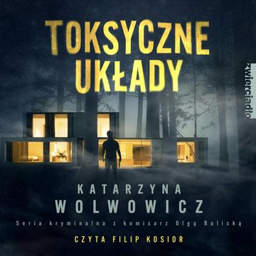 Toksyczne układy audiobook, Katarzyna Wolwowicz