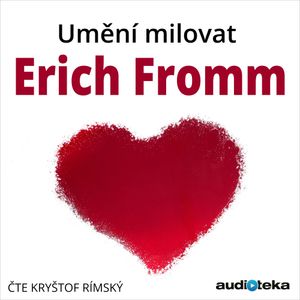 Umění milovat, Erich Fromm
