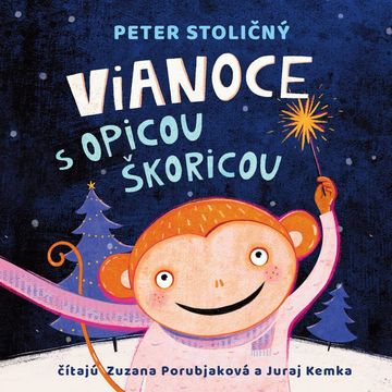Vianoce s opicou Škoricou audiobook, Peter Stoličný