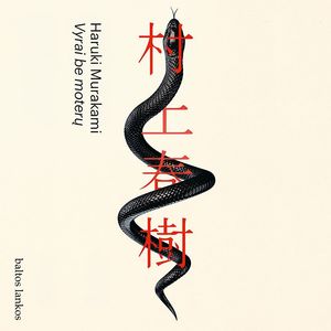 VYRAI BE MOTERŲ, Haruki Murakami