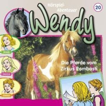 Wendy, Folge 20: Die Pferde vom Zirkus Rombasti audiobook, H. G. Franciskowsky