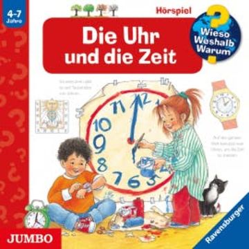 Wieso? Weshalb? Warum? Die Uhr und die Zeit audiobook, Angela Weinhold