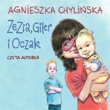 Zezia, Giler i Oczak, Agnieszka Chylińska