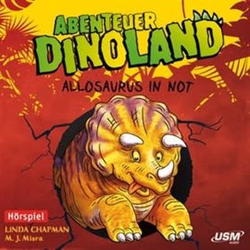 Allosaurus in Not (Abenteuer Dinoland 1) audiobook, Linda Chapman, Michelle Misra