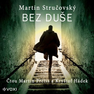 Bez duše audiobook, Martin Stručovský