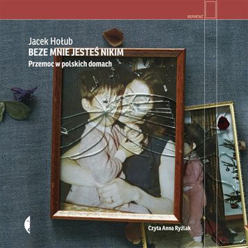 Beze mnie jesteś nikim audiobook, Jacek Hołub