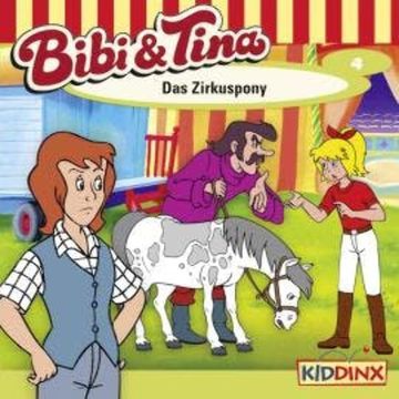 Bibi & Tina, Folge 4: Das Zirkuspony audiobook, Ulf Tiehm