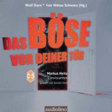 Convocantes - Das Böse vor deiner Tür, Band 5 (ungekürzt) audiobook, Markus Heitz