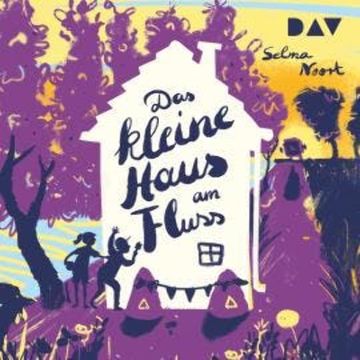 Das kleine Haus am Fluss (Ungekürzt) audiobook, Selma Noort