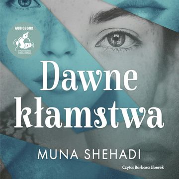 Dawne kłamstwa audiobook, Muna Shehadi