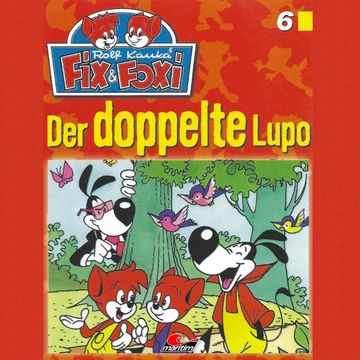 Der doppelte Lupo (Fix & Foxi) audiobook, Peter Mennigen