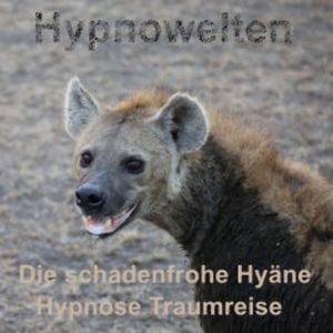 Die schadenfrohe Hyäne, Hypnowelten