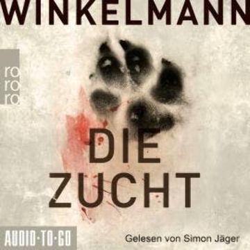 Die Zucht (ungekürzt) audiobook, Andreas Winkelmann