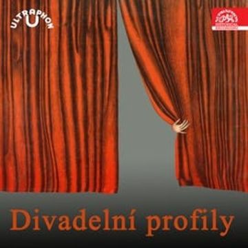 Divadelní profily audiobook, Alfred de Musset, Alois Mrštík, August Strindberg, Carlo Goldoni, Fráňa Šrámek, František Xaver Šalda, Friedrich Hepbel, Henrik Ibsen, Jaroslav Hašek, Jaroslav Hilbert, Jaroslav Vrchlický, Jiří Brdečka, Johann Wolfgang Goethe, Josef Kajetán Tyl, Ladislav Stroupežnický, Richard Billinger, Sem Benelli, Sofokles, Stanislav Lom, Tirzo de Molina, Václav Kliment Klicpera, Vilém Mrštík