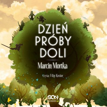 Dzień Próby Doli. Drużyna do zadań specjalnych. Tom 0.9 audiobook, Marcin Mortka