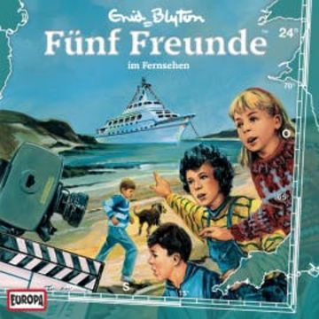 Folge 24: Fünf Freunde im Fernsehen audiobook, R.C. Quoos Rabe