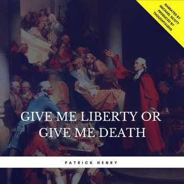 Give Me Liberty or Give Me Death audiobook, Patrick Henry