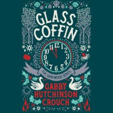 Glass Coffin audiobook, Gabby Hutchinson Crouch