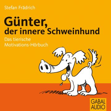Günter, der innere Schweinehund audiobook, Stefan Frädrich