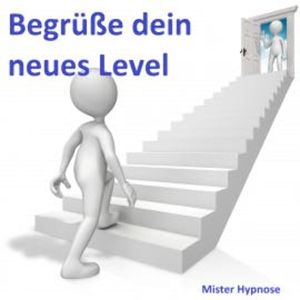 Hypnose: Begrüße dein neues Level - Es erwartet dich bereits, N.N.