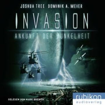 Invasion: Ankunft der Dunkelheit audiobook, Dominik A. Meier