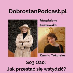 Jak przestać się wstydzić? - Magdalena Kuszewska, Kamila Tokarska