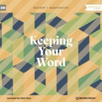 Keeping Your Word (Unabridged) audiobook, Booker T. Washington