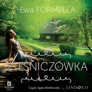 Leśniczówka. Być kobietą. Tom 5, Ewa Formella