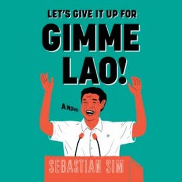 Let's Give it Up for Gimme Lao audiobook, Sebastian Sim