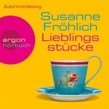 Lieblingsstücke audiobook, Susanne Fröhlich