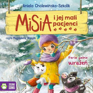 Misia i jej mali pacjenci. Ferie pełne wrażeń, Aniela Cholewińska-Szkolik