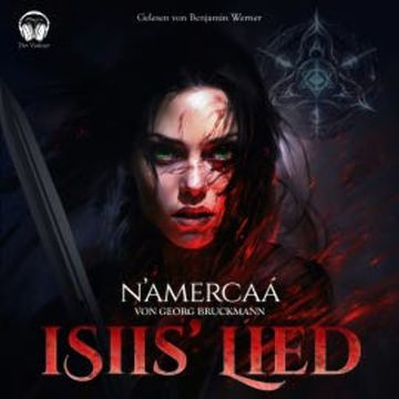 N'amercaá - Isiis Lied audiobook, Georg Bruckmann