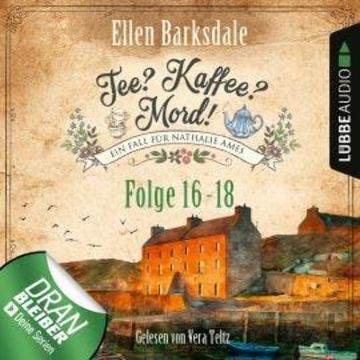 Nathalie Ames ermittelt - Tee? Kaffee? Mord!, Sammelband 6: Folge 16-18 (Ungekürzt) audiobook, Ellen Barksdale