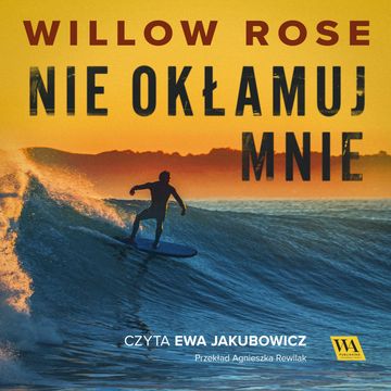 Nie okłamuj mnie audiobook, Willow Rose