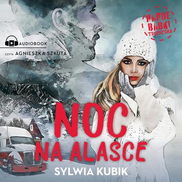 Noc na Alasce audiobook, Sylwia Kubik