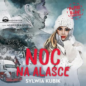 Noc na Alasce, Sylwia Kubik