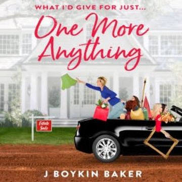 One More Anything audiobook, J Boykin Baker