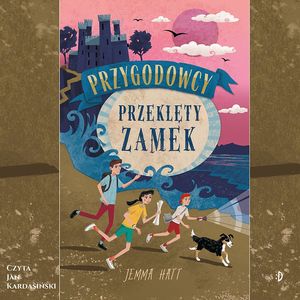 Przeklęty zamek. Przygodowcy, tom 1, Jemma Hatt