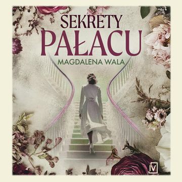 Sekrety pałacu audiobook, Magdalena Wala