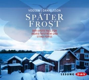 Später Frost audiobook, Kerstin Signe Danielsson, Roman Voosen
