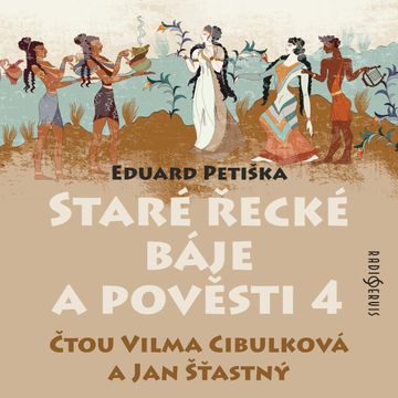 Staré řecké báje a pověsti 4 audiobook, Eduard Petiška