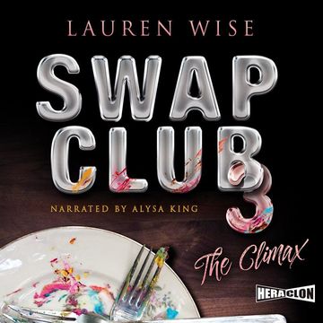 Swap Club 3: The Climax audiobook, Lauren Wise