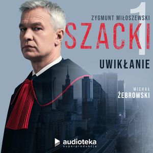 Szacki. Część 1: Uwikłanie, Zygmunt Miłoszewski
