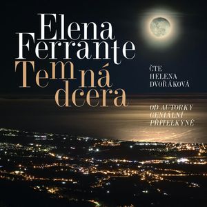 Temná dcera, Elena Ferrante