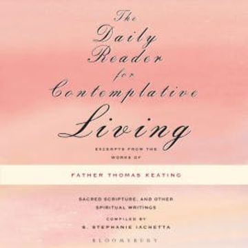 The Daily Reader for Contemplative Living audiobook, Thomas Keating